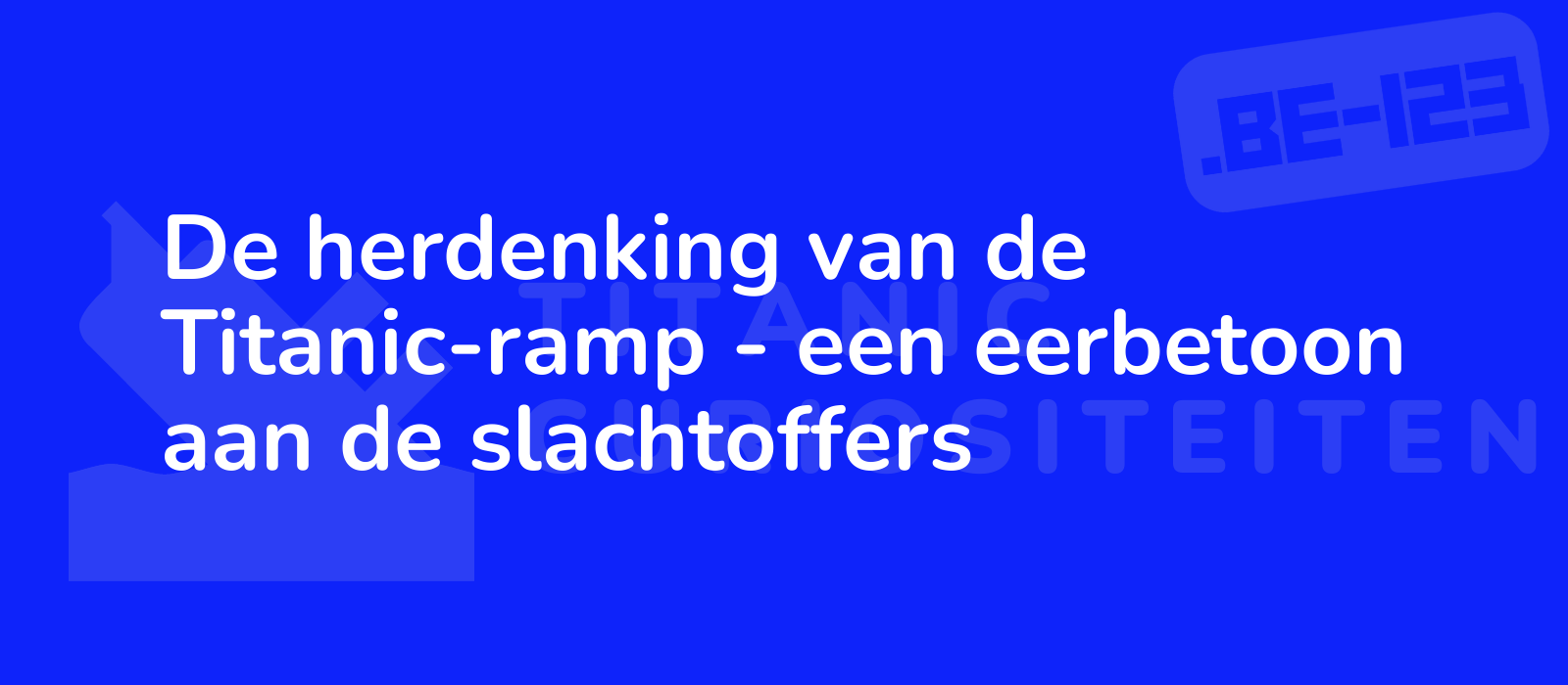 De herdenking van de Titanic-ramp - een eerbetoon aan de slachtoffers